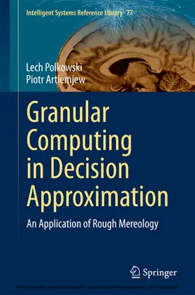 Polkowski / Artiemjew |  Granular Computing in Decision Approximation | eBook | Sack Fachmedien