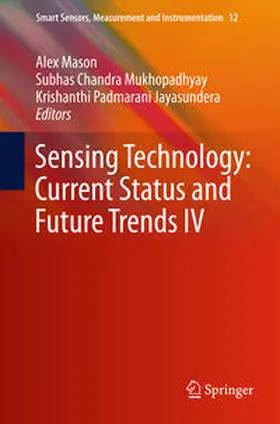 Mason / Mukhopadhyay / Jayasundera | Sensing Technology: Current Status and Future Trends IV | E-Book | sack.de