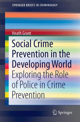 Grant |  Social Crime Prevention in the Developing World | Buch |  Sack Fachmedien