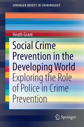 Grant |  Social Crime Prevention in the Developing World | Buch |  Sack Fachmedien