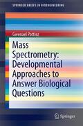 Pottiez |  Mass Spectrometry: Developmental Approaches to Answer Biological Questions | Buch |  Sack Fachmedien