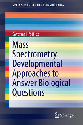 Pottiez | Mass Spectrometry: Developmental Approaches to Answer Biological Questions | E-Book | sack.de