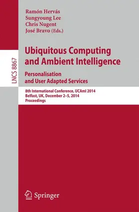Hervás / Bravo / Lee | Ubiquitous Computing and Ambient Intelligence: Personalisation and User Adapted Services | Buch | 978-3-319-13101-6 | sack.de