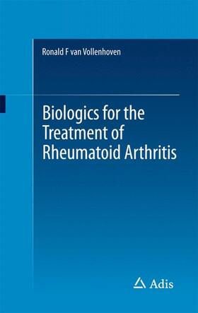 van Vollenhoven | Biologics for the Treatment of Rheumatoid Arthritis | Buch | 978-3-319-13107-8 | sack.de