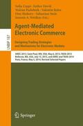 Ceppi / David / Podobnik |  Agent-Mediated Electronic Commerce. Designing Trading Strategies and Mechanisms for Electronic Markets | Buch |  Sack Fachmedien