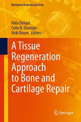Zreiqat / Rosen / Dunstan |  A Tissue Regeneration Approach to Bone and Cartilage Repair | Buch |  Sack Fachmedien