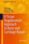Zreiqat / Rosen / Dunstan |  A Tissue Regeneration Approach to Bone and Cartilage Repair | Buch |  Sack Fachmedien