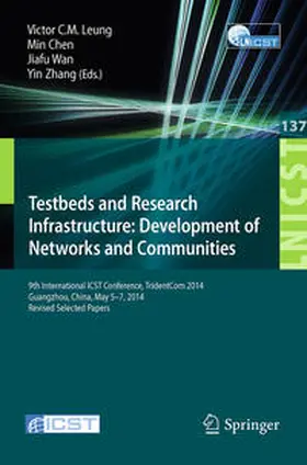 Leung / Zhang / Chen | Testbeds and Research Infrastructure: Development of Networks and Communities | Buch | 978-3-319-13325-6 | sack.de