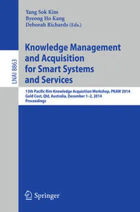 Kim / Kang / Richards | Knowledge Management and Acquisition for Smart Systems and Services | E-Book | sack.de