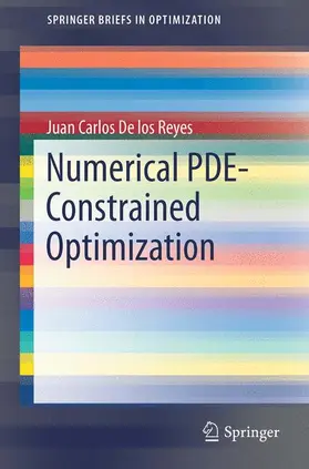 De los Reyes |  Numerical PDE-Constrained Optimization | Buch |  Sack Fachmedien