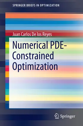 De los Reyes |  Numerical PDE-Constrained Optimization | eBook | Sack Fachmedien