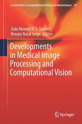 Natal Jorge / Tavares |  Developments in Medical Image Processing and Computational Vision | Buch |  Sack Fachmedien
