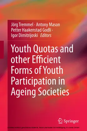 Tremmel / Mason / Godli |  Youth Quotas and other Efficient Forms of Youth Participation in Ageing Societies | eBook | Sack Fachmedien