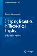Padmanabhan |  Sleeping Beauties in Theoretical Physics | Buch |  Sack Fachmedien