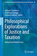 Gaisbauer / Schweiger / Sedmak |  Philosophical Explorations of Justice and Taxation | eBook | Sack Fachmedien