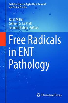 Miller / Rybak / Le Prell | Free Radicals in ENT Pathology | Buch | 978-3-319-13472-7 | sack.de