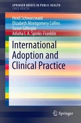 Schwarzwald / Collins / Gillespie | International Adoption and Clinical Practice | Buch | 978-3-319-13490-1 | www.sack.de