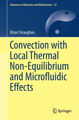 Straughan |  Convection with Local Thermal Non-Equilibrium and Microfluidic Effects | Buch |  Sack Fachmedien