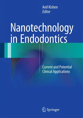 Kishen |  Nanotechnology in Endodontics | Buch |  Sack Fachmedien