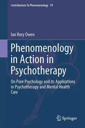 Owen |  Phenomenology in Action in Psychotherapy | Buch |  Sack Fachmedien
