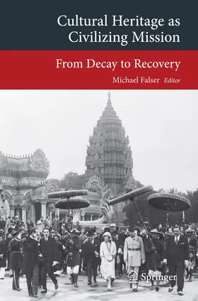 Falser |  Cultural Heritage as Civilizing Mission | Buch |  Sack Fachmedien