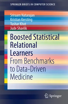 Natarajan / Kersting / Khot |  Boosted Statistical Relational Learners | eBook | Sack Fachmedien