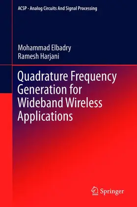 Harjani / Elbadry |  Quadrature Frequency Generation for Wideband Wireless Applications | Buch |  Sack Fachmedien