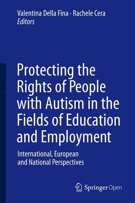 Cera / Della Fina | Protecting the Rights of People with Autism in the Fields of Education and Employment | Buch | 978-3-319-13790-2 | sack.de
