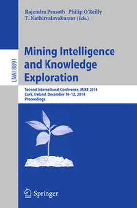 Prasath / O'Reilly / Kathirvalavakumar | Mining Intelligence and Knowledge Exploration | E-Book | sack.de