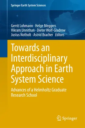 Lohmann / Meggers / Unnithan |  Towards an Interdisciplinary Approach in Earth System Science | eBook | Sack Fachmedien