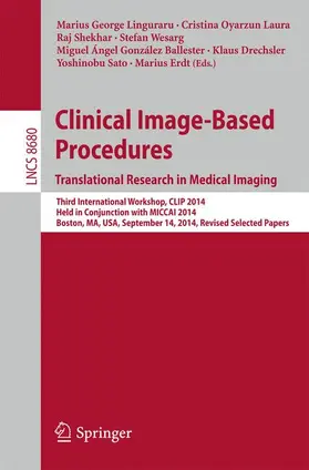 Linguraru / Oyarzun Laura / Shekhar |  Clinical Image-Based Procedures. Translational Research in Medical Imaging | Buch |  Sack Fachmedien