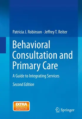 Robinson / Reiter | Behavioral Consultation and Primary Care | Buch | 978-3-319-13953-1 | www.sack.de