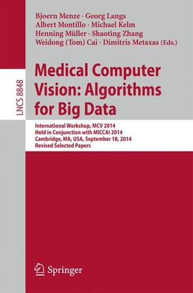 Menze / Langs / Montillo | Medical Computer Vision: Algorithms for Big Data | Buch | 978-3-319-13971-5 | sack.de