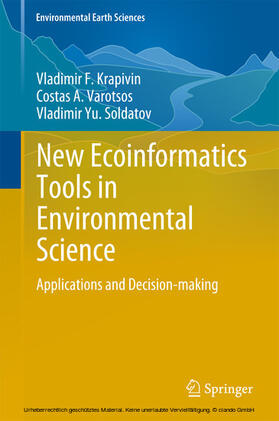 Krapivin / Varotsos / Soldatov | New Ecoinformatics Tools in Environmental Science | E-Book | sack.de