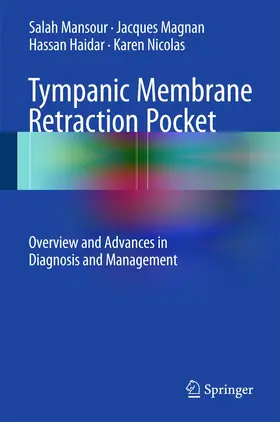 Mansour / Nicolas / Magnan |  Tympanic Membrane Retraction Pocket | Buch |  Sack Fachmedien