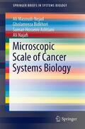 Masoudi-Nejad / Bidkhori / Ashtiani |  Masoudi-Nejad, A: Microscopic Scale/Cancer Systems Biology | Buch |  Sack Fachmedien