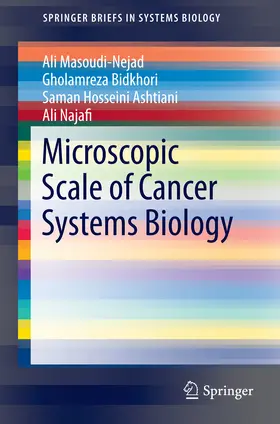 Masoudi-Nejad / Bidkhori / Ashtiani |  Microscopic Scale of Cancer Systems Biology | eBook | Sack Fachmedien