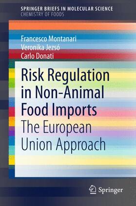Montanari / Donati / Jezsó |  Risk Regulation in Non-Animal Food Imports | Buch |  Sack Fachmedien