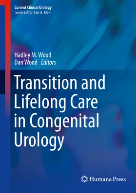Wood |  Transition and Lifelong Care in Congenital Urology | eBook | Sack Fachmedien