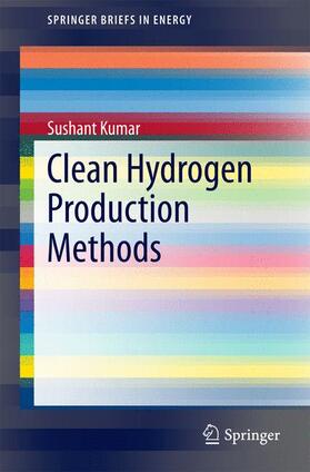 Kumar | Clean Hydrogen Production Methods | Buch | 978-3-319-14086-5 | sack.de