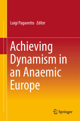 Paganetto |  Achieving Dynamism in an Anaemic Europe | eBook | Sack Fachmedien
