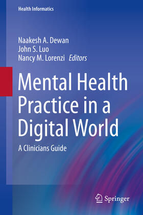 Dewan / Luo / Lorenzi |  Mental Health Practice in a Digital World | eBook | Sack Fachmedien