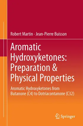 Martin / Buisson | Aromatic Hydroxyketones: Preparation & Physical Properties | Buch | 978-3-319-14184-8 | www.sack.de
