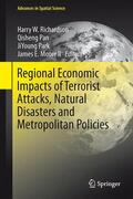 Richardson / Moore II / Pan |  Regional Economic Impacts of Terrorist Attacks, Natural Disasters and Metropolitan Policies | Buch |  Sack Fachmedien