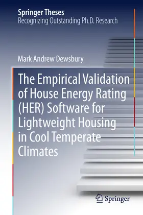 Dewsbury | The Empirical Validation of House Energy Rating (HER) Software for Lightweight Housing in Cool Temperate Climates | E-Book | sack.de