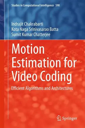 Chakrabarti / Chatterjee / Batta |  Motion Estimation for Video Coding | Buch |  Sack Fachmedien