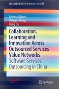 Abbott / Du / Zheng |  Collaboration, Learning and Innovation Across Outsourced Services Value Networks | Buch |  Sack Fachmedien