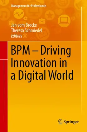 Schmiedel / vom Brocke |  BPM - Driving Innovation in a Digital World | Buch |  Sack Fachmedien