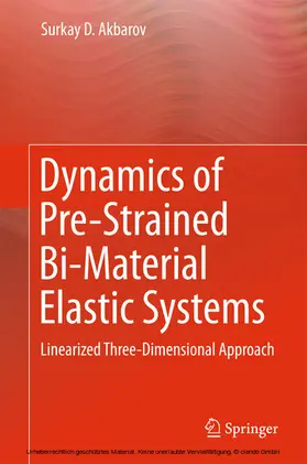 Akbarov |  Dynamics of Pre-Strained Bi-Material Elastic Systems | eBook | Sack Fachmedien