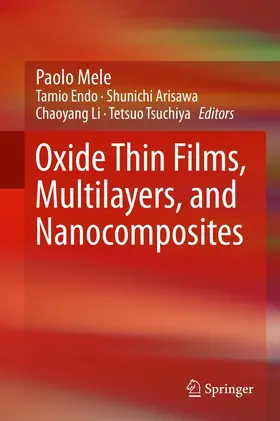 Mele / Endo / Arisawa |  Oxide Thin Films, Multilayers, and Nanocomposites | eBook | Sack Fachmedien